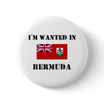 I'm Wanted In Bermuda buttons by flagshirt I'm Wanted In Bermuda buttons