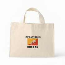 I'm Wanted In Bhutan bags by flagshirt I'm Wanted In Bhutan bags