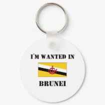 I'm Wanted In Brunei keychains by flagshirt I'm Wanted In Brunei keychains