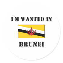 I'm Wanted In Brunei stickers by flagshirt I'm Wanted In Brunei stickers