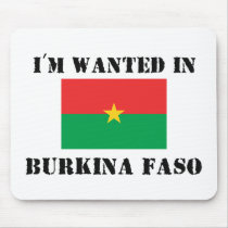 I'm Wanted In Burkina Faso mousepads by flagshirt I'm Wanted In Burkina Faso mousepads