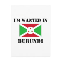 I'm Wanted In Burundi postcards by flagshirt I'm Wanted In Burundi postcards