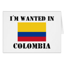 I'm Wanted In Colombia cards
