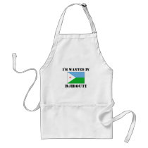 I'm Wanted In Djibouti aprons by flagshirt I'm Wanted In Djibouti aprons