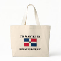 I'm Wanted In Dominican Republic bags