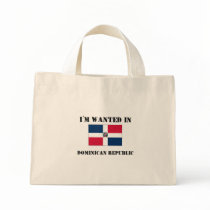I'm Wanted In Dominican Republic bags