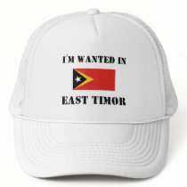 I'm Wanted In East Timor hats