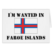 I'm Wanted In Faroe Islands cards by flagshirt I'm Wanted In Faroe Islands cards