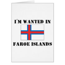 I'm Wanted In Faroe Islands cards by flagshirt I'm Wanted In Faroe Islands cards
