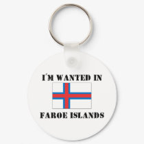 I'm Wanted In Faroe Islands keychains by flagshirt I'm Wanted In Faroe Islands keychains