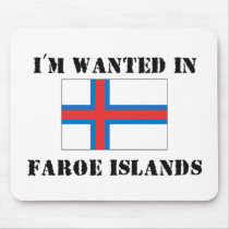 I'm Wanted In Faroe Islands mousepads by flagshirt I'm Wanted In Faroe Islands mousepads