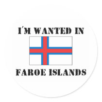 I'm Wanted In Faroe Islands stickers by flagshirt I'm Wanted In Faroe Islands stickers