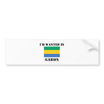 I'm Wanted In Gabon bumper stickers by flagshirt I'm Wanted In Gabon bumper stickers