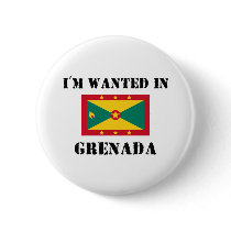 I'm Wanted In Grenada Pinback Button