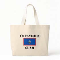 I'm Wanted In Guam Bag