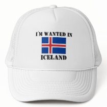 I'm Wanted In Iceland hats
