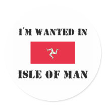 I'm Wanted In Isle Of Man stickers