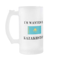 I'm Wanted In Kazakhstan mugs