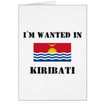 I'm Wanted In Kiribati cards