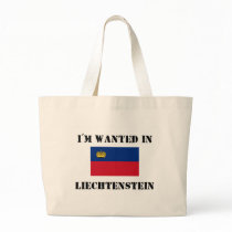 I'm Wanted In Liechtenstein bags