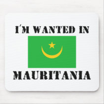 I'm Wanted In Mauritania mousepads by flagshirt I'm Wanted In Mauritania mousepads