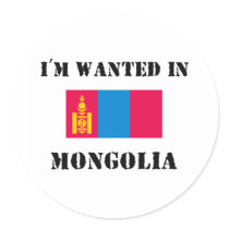 I'm Wanted In Mongolia stickers