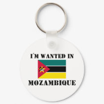 I'm Wanted In Mozambique keychains by flagshirt I'm Wanted In Mozambique keychains