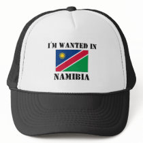 I'm Wanted In Namibia hats