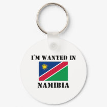 I'm Wanted In Namibia keychains by flagshirt I'm Wanted In Namibia keychains