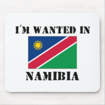 I'm Wanted In Namibia mousepads