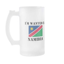 I'm Wanted In Namibia mugs by flagshirt I'm Wanted In Namibia mugs