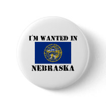 I'm Wanted In Nebraska buttons