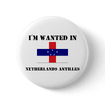 I'm Wanted In Netherlands Antilles buttons