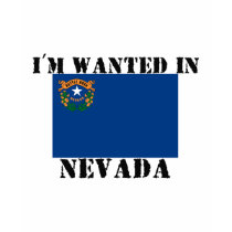 I'm Wanted In Nevada t-shirts