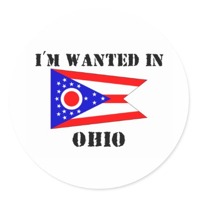 I'm Wanted In Ohio Round Stickers by flagshirt
