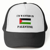 I'm Wanted In Palestine hats by flagshirt I'm Wanted In Palestine hats