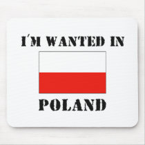 I'm Wanted In Poland mousepads