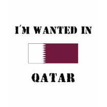 I'm Wanted In Qatar t-shirts by flagshirt I'm Wanted In Qatar t-shirts