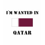 I'm Wanted In Qatar t-shirts