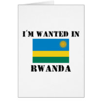 I'm Wanted In Rwanda cards by flagshirt I'm Wanted In Rwanda cards