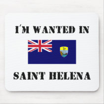 I'm Wanted In Saint Helena mousepads
