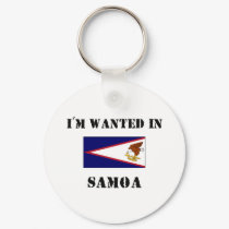I'm Wanted In Samoa keychains