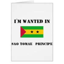 I'm Wanted In Sao Tomae & Principe Card