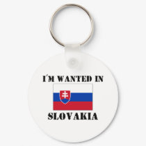 I'm Wanted In Slovakia keychains by flagshirt I'm Wanted In Slovakia keychains
