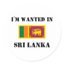 I'm Wanted In Sri Lanka stickers by flagshirt I'm Wanted In Sri Lanka stickers