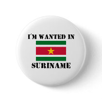 I'm Wanted In Suriname buttons