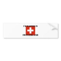 I'm Wanted In Switzerland bumper stickers