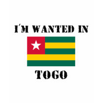 I'm Wanted In Togo t-shirts by flagshirt I'm Wanted In Togo t-shirts