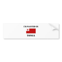 I'm Wanted In Tonga bumper stickers