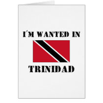 I'm Wanted In Trinidad cards
